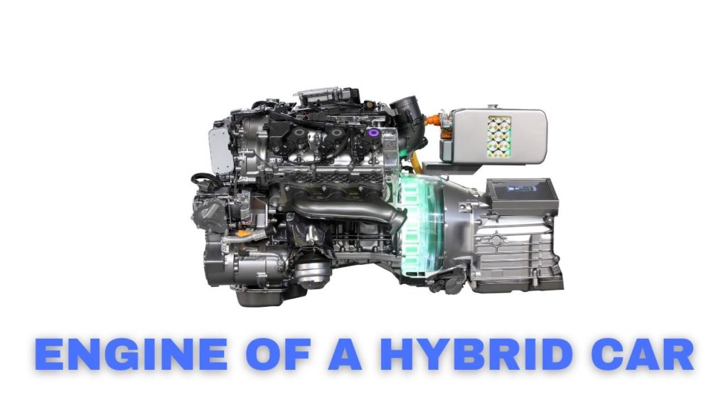 Picture showing the engine of a hybrid car. 
